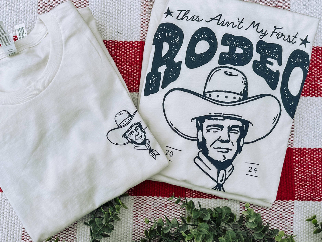 This Ain't My First Rodeo:White Short Sleeve tee