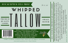 Load image into Gallery viewer, Eucalyptus Tea Tree Whipped Tallow: 9oz
