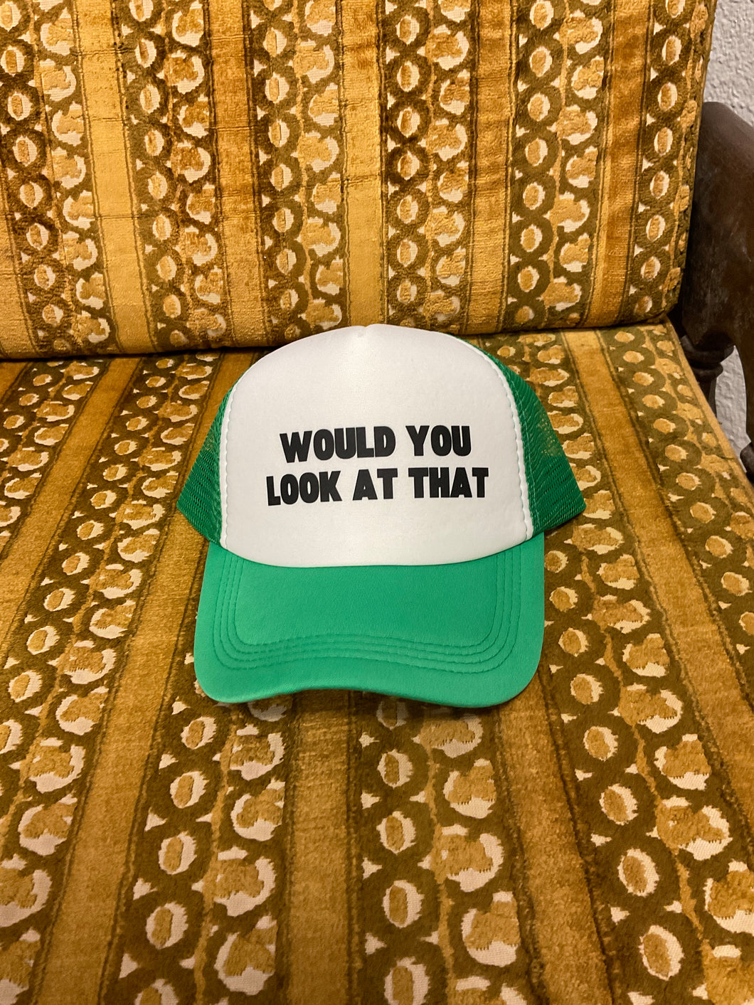 Would You Look At That Trucker Hat GREEN