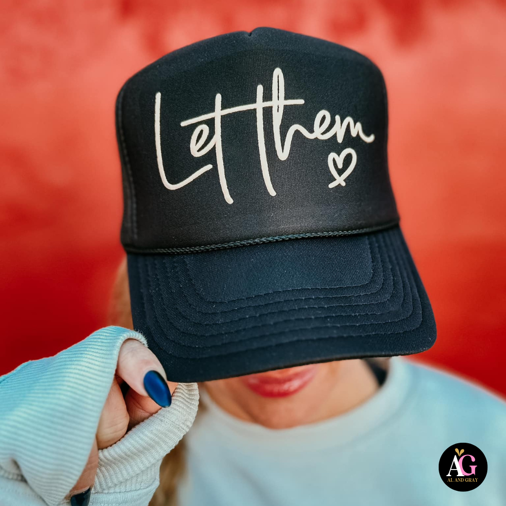 Let Them Black Trucker Hat